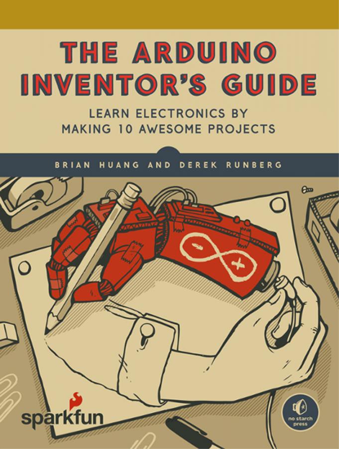 The Arduino Inventor’s Guide