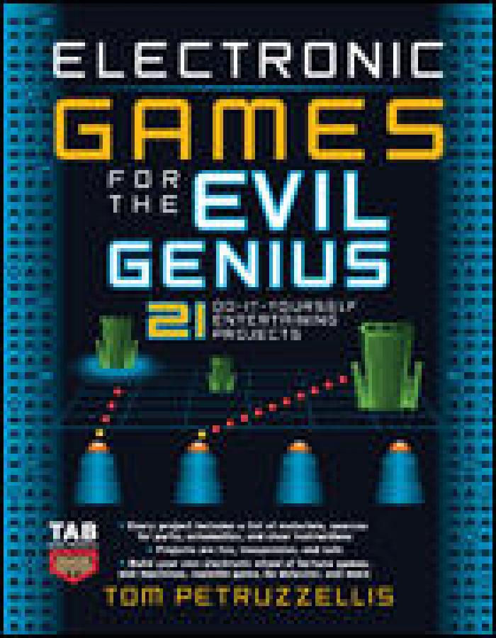 Electronic Games for the Evil Genius