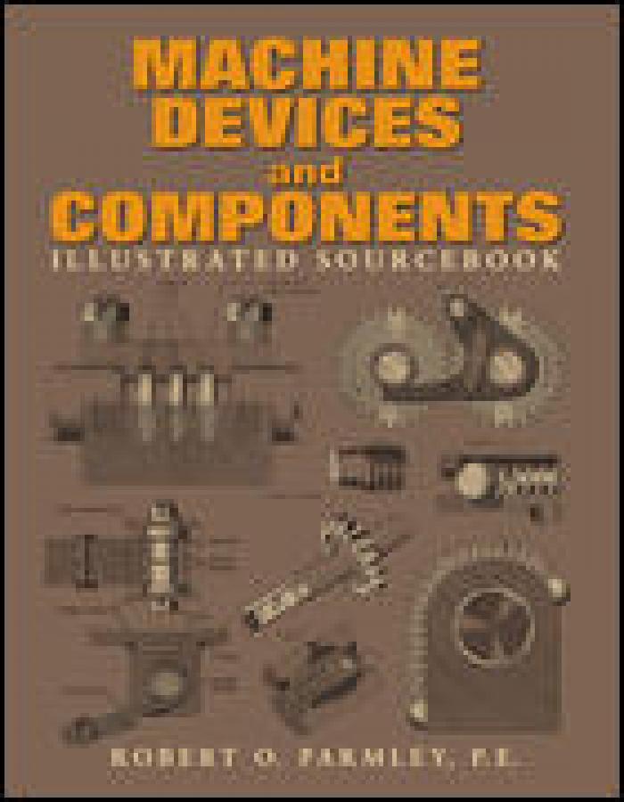 Machine Devices and Components Illustrated Sourcebook