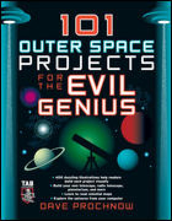 101 Outer Space Projects for the Evil Genius