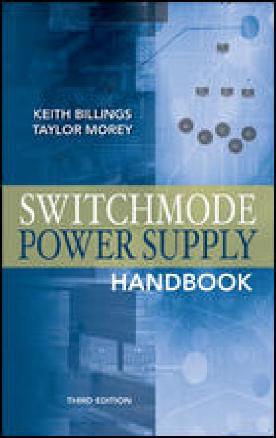 Switchmode Power Supply Handbook, Third Edition