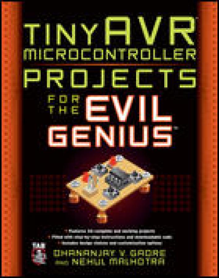 tinyAVR Microcontroller Projects for the Evil Genius