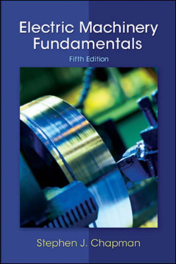 Electric Machinery Fundamentals, Fifth Edition