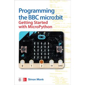 Programmable Microcontrollers: Programming the BBC micro:bit: Getting Started with MicroPython