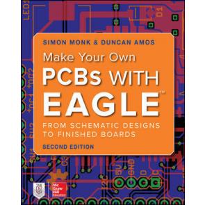 Make Your Own PCBs with EAGLE: From Schematic Designs to Finished Boards