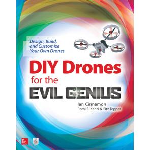 DIY Drones for the Evil Genius