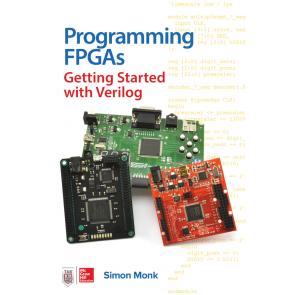 Programming FPGAs: Getting Started with Verilog