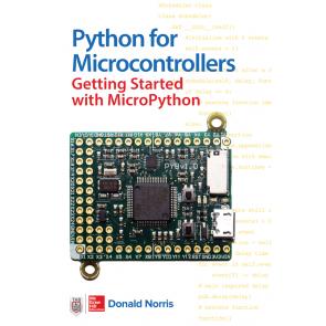 Python for Microcontrollers: Getting Started with MicroPython