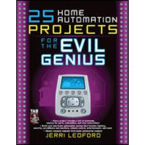 25 Home Automation Projects for the Evil Genius