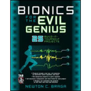 Bionics for the Evil Genius