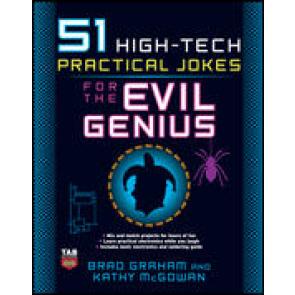 51 High-Tech Practical Jokes for the Evil Genius