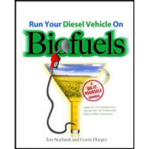 Run Your Diesel Vehicle on Biofuels