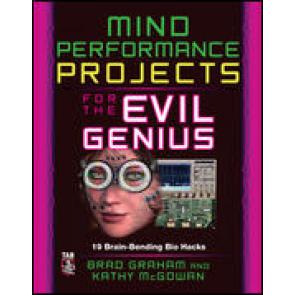 Mind Performance Projects for the Evil Genius