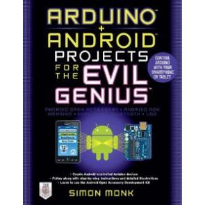 Arduino + Android Projects for the Evil Genius