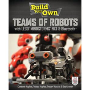 Build Your Own Teams of Robots with LEGO® Mindstorms® NXT and Bluetooth®
