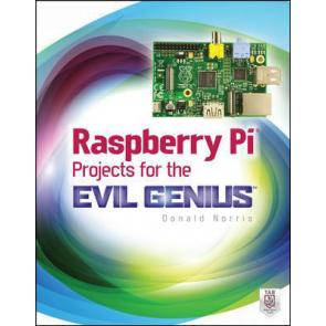 Raspberry Pi Projects for the Evil Genius