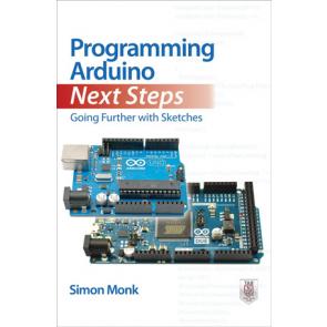 Programming Arduino Next Steps: Going Further with Sketches