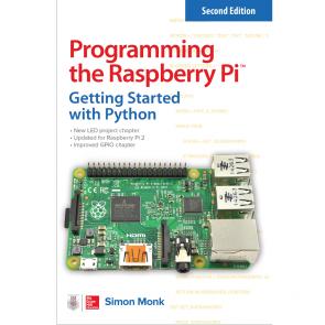 Programming the Raspberry Pi: Getting Started with Python, Second Edition