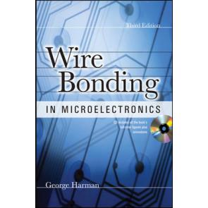 Wire Bonding in Microelectronics, Third Edition
