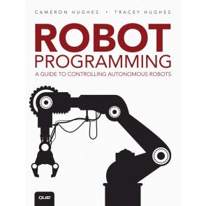 Robot Programming: A Guide to Controlling Autonomous Robots