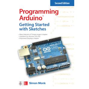 Programming Arduino: Getting Started with Sketches, Second Edition