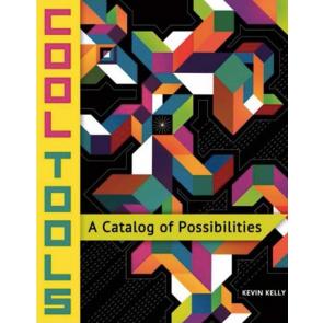 Cool Tools: A Catalog of Possibilities